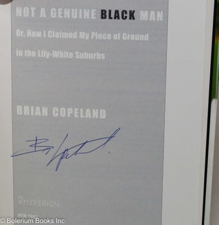 Not a Genuine Black Man; or how I claimed my piece of ground in the lily-white suburbs [signed]