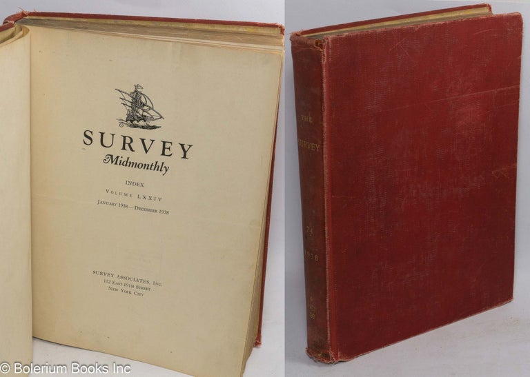 Cat.No: 132253 Survey Midmonthly: Journal of Social Work. Volume LXXIV (January 1938- December 1938)