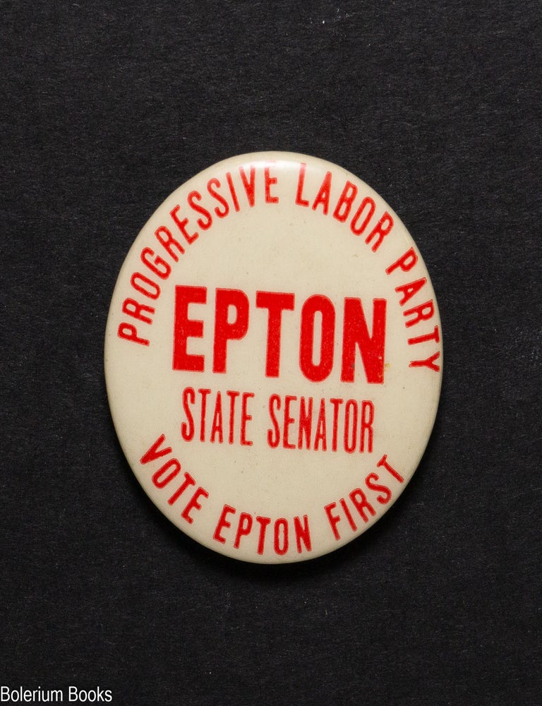 EPTON State Senator / Progressive Labor Party / Vote Epton First ...