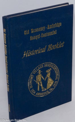 Cat.No: 132413 Old Economy-Ambridge sesqui-centennial historical booklet. Norman C....