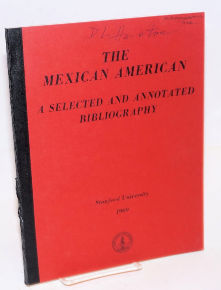 Cat.No: 13246 The Mexican American; a selected and annotated bibliography