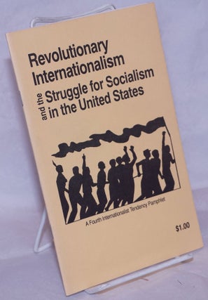 Cat.No: 132470 Revolutionary internationalism and the struggle for socialism in the...