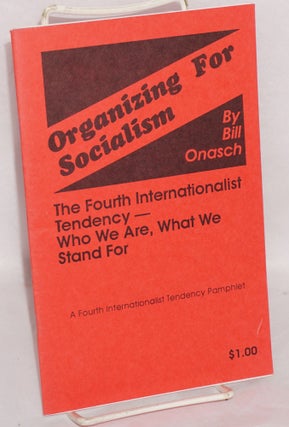 Cat.No: 132473 Organizing for socialism. The Fourth Internationalist Tendency - who we...