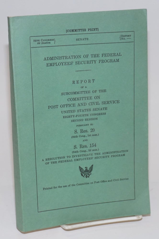 Cat.No: 132497 Administration of the Federal employees' security program. Hearings before a subcommittee of the Committee on Post Office and Civil Service, United States Senate. Committee on Post Office United States Senate, Civil Service.