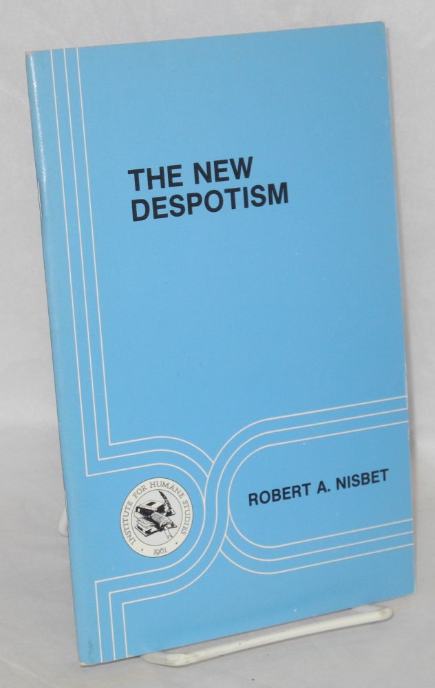 Cat.No: 132800 The new despotism. Robert A. Nisbet.