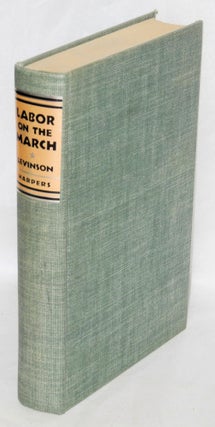 Cat.No: 132967 Labor on the march. Edward Levinson