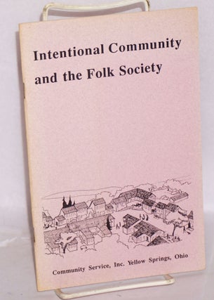 Cat.No: 132999 Intentional community and the folk society. Inc Community Service