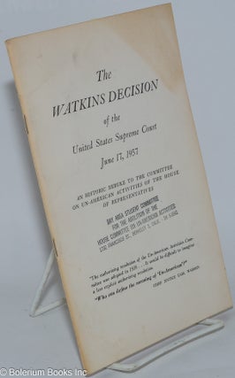 Cat.No: 133133 The Watkins decision of the United States Supreme Court, June 17, 1957. An...