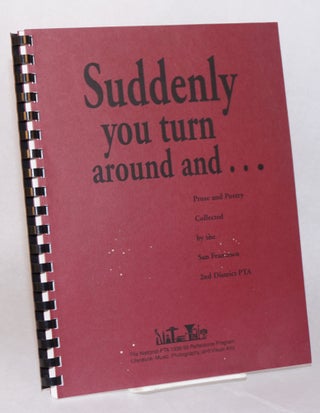 Cat.No: 133470 Suddenly you turn around and . . . prose and poetry collected by the San...