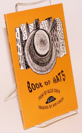 Cat.No: 133698 Book of hats; poems and drawings. Allen Cohen, Ann Cohen