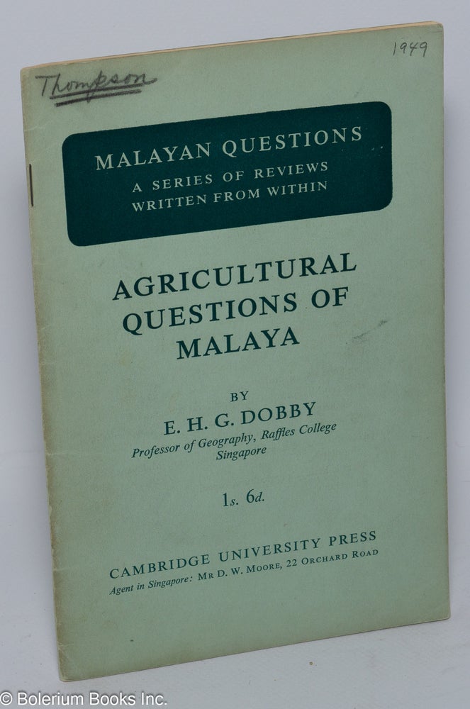 Cat.No: 133712 Agricultural questions of Malaya. E. H. G. Dobby.