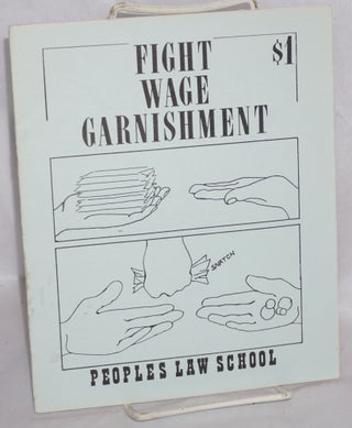 Cat.No: 133819 Fight wage garnishment. Peoples Law School of San Francisco