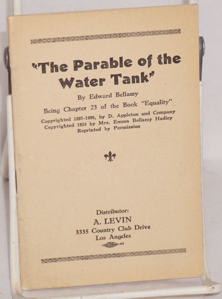 Cat.No: 133833 The Parable of the Water Tank, Being Chapter 23 of the book "Equality" Edward Bellamy.