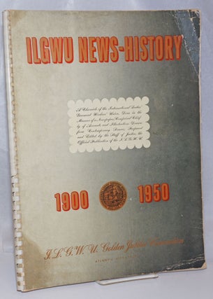 Cat.No: 133896 ILGWU news-history, 1900 - 1950. ILGWU Golden Jubilee Convention, Atlantic...
