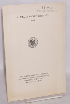 Cat.No: 133902 A Trade Union Library, 1943. Hazel C. Benjamin, comp