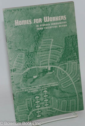 Cat.No: 134033 Homes for Workers in Planned Communities thru Collective Action. R. J....