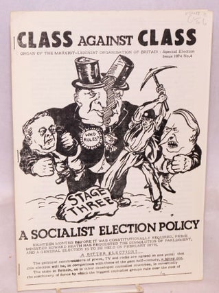 Cat.No: 134085 A socialist election policy. Class against Class, special election issue...