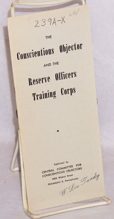 Cat.No: 134139 The Conscientious Objector and the Reserve Officers Training Corps....
