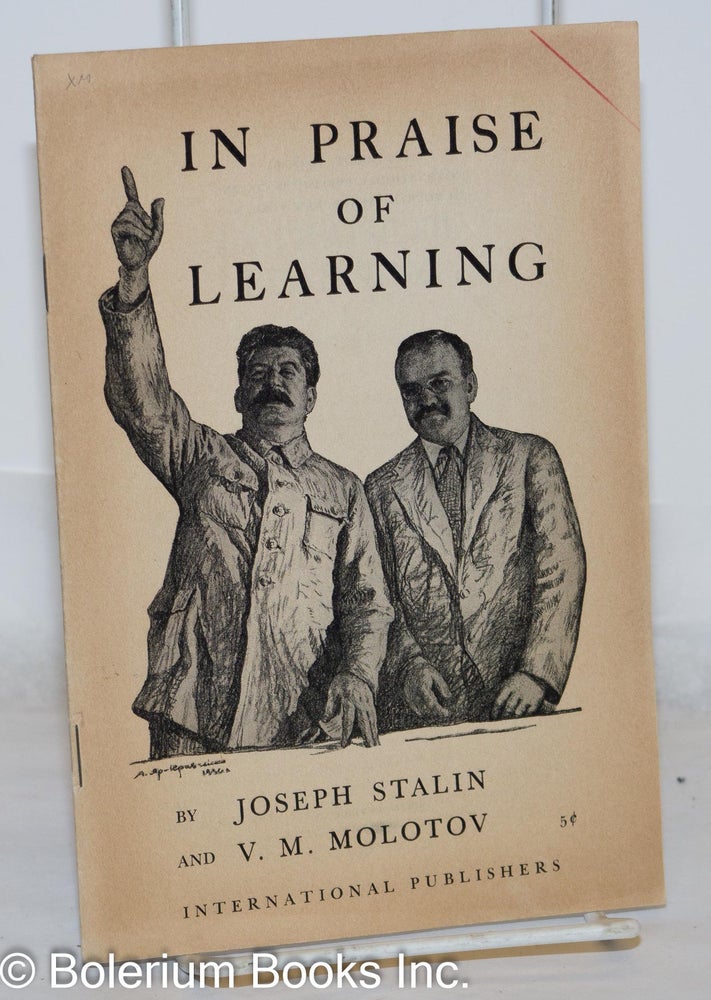 Cat.No: 134184 In Praise of Learning. Joseph Stalin, V. M. Molotov.
