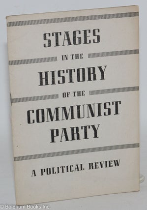 Cat.No: 134362 Stages in the History of the Communist Party: A Political Review