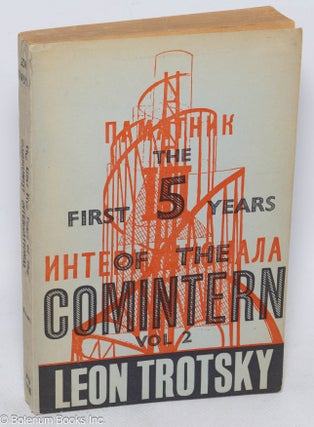 Cat.No: 134363 The First Five Years of the Comintern: Volume 2. Leon Trotsky