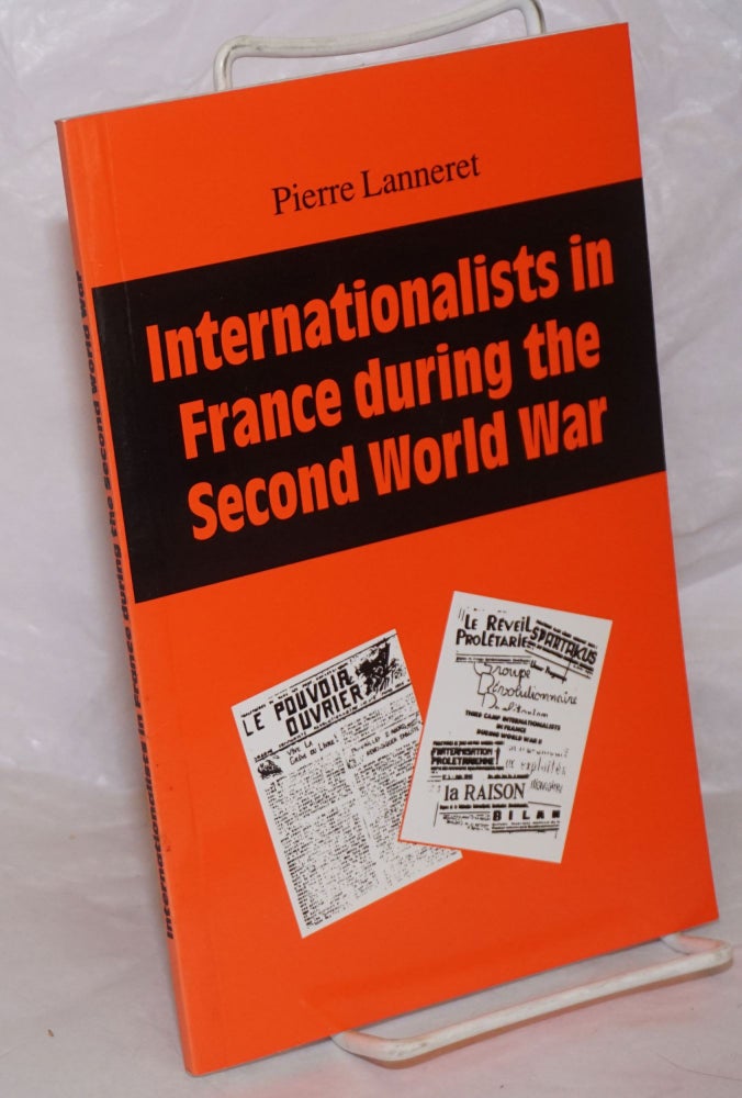 Cat.No: 134366 Internationalists In France During The Second World War [cover title]. Pierre Lanneret.
