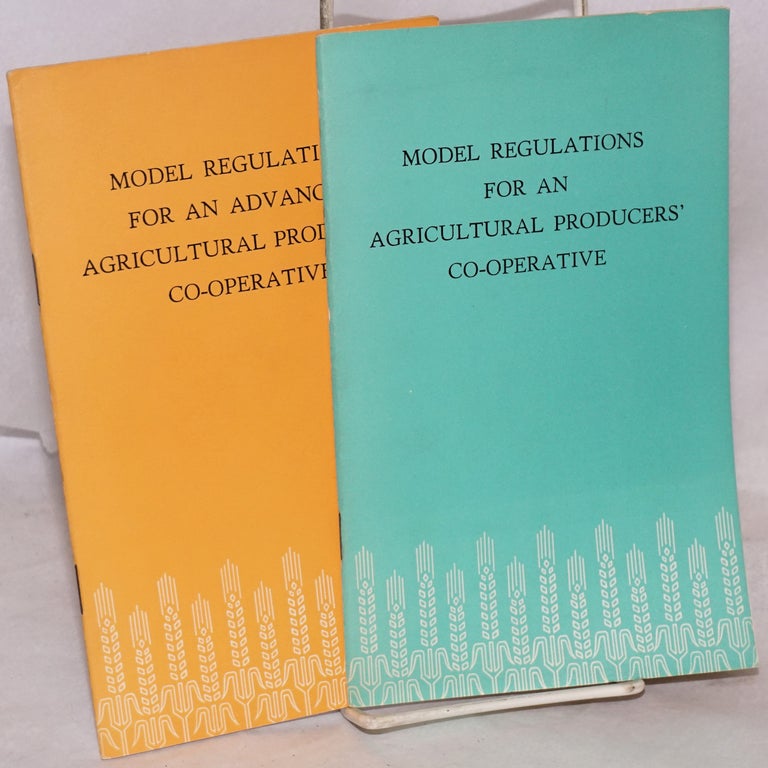 Cat.No: 134674 Model Regulations for an Agricultural producers' Co-Operative: Adopted on March 17, 1956 by the Standing Committee of the First National People's Congress of the People's Republic of China at its 33rd Meeting. [with:] Model Regulations for an Advanced Agricultural producers' Co-Operative: Adopted on June 30 1956 by the First National People's Congress of the People's Republic of China at its third session