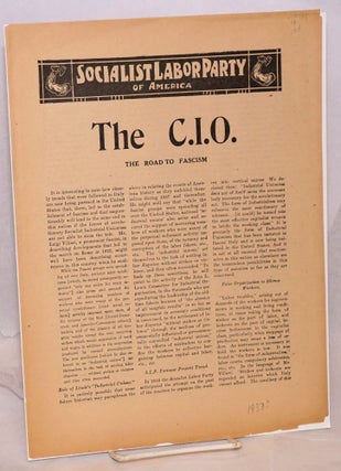 Cat.No: 134735 The C.I.O.: the road to Fascism. Socialist Labor Party