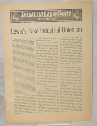 Cat.No: 134736 Lewis's fake indistrial unionism. Socialist Labor Party