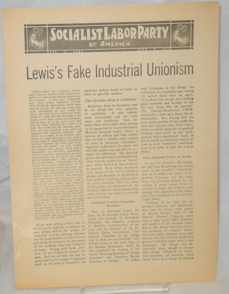 Cat.No: 134736 Lewis's fake indistrial unionism. Socialist Labor Party.
