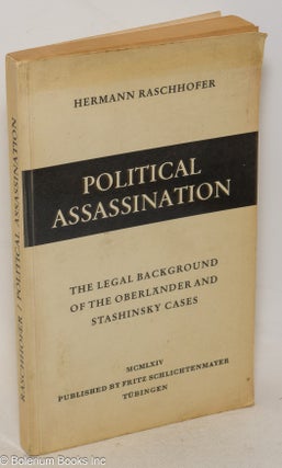 Cat.No: 134796 Political assassination: the legal background of the Oberlander and...