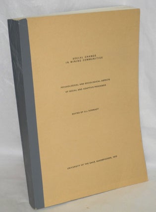 Cat.No: 134884 Social Change in Mining Communities: Psychological and sociological...