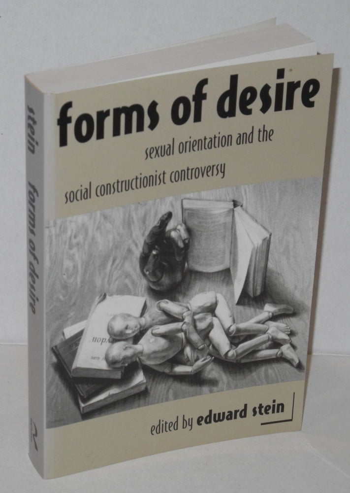 Cat.No: 134952 Forms of desire; sexual orientation and the social constructionist controversy. Edward Stein.