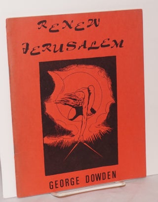 Cat.No: 134996 Renew Jerusalem; a poem. George Dowden