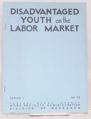 Cat.No: 134997 Disadvantaged youth on the labor market. Stanley LeBaron Payne