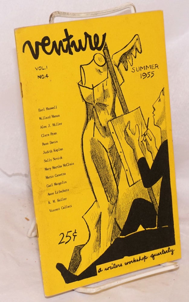 Cat.No: 135006 Venture: vol. 1, no. 4, Summer 1955. Joseph J. Friedman, Sally Novick Earl Mawell, Juidith Kaplan, Willard Manus, Vincent Callaci, Anne Lifschutz, Clara Ryan, Alex Miller.