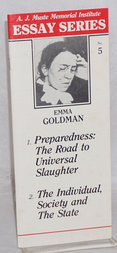 Cat.No: 135184 Preparedness: the road to universal slaughter; The individual, society and the state. Emma Goldman.