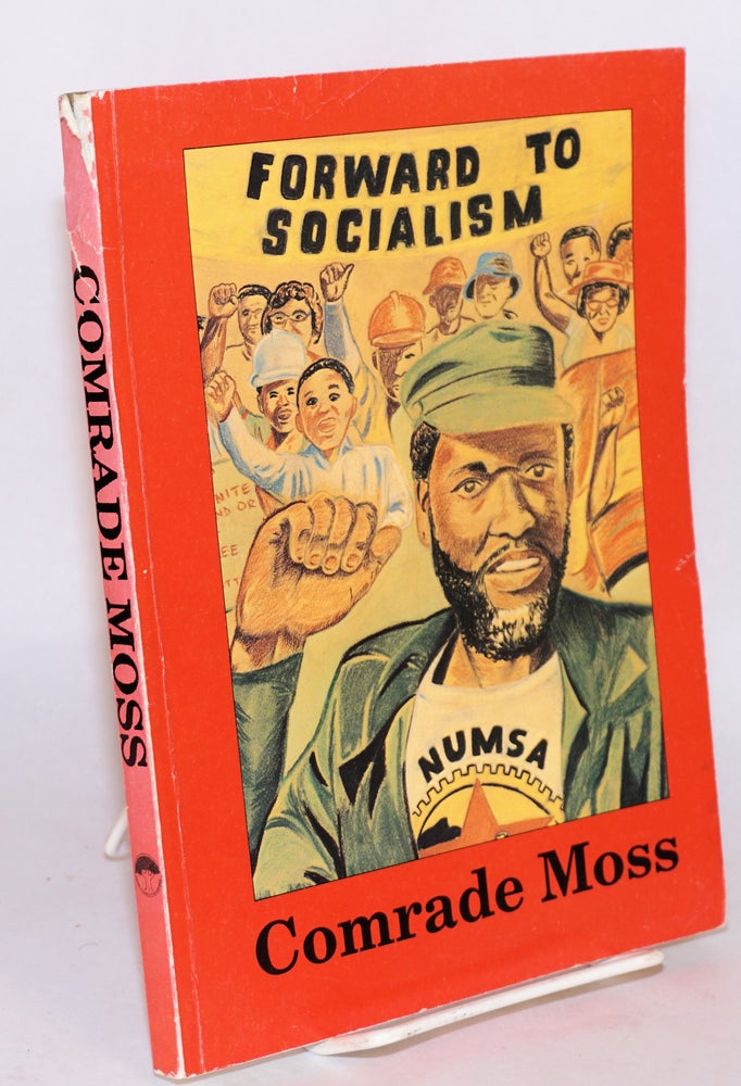 Cat.No: 135224 Comrade Moss [Moses Mayekiso]. Labour, Community Resources Project Johannesburg, LACOM.