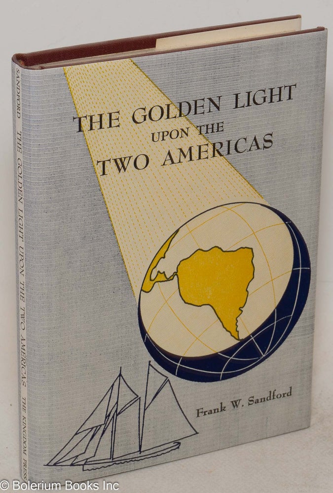 Cat.No: 135306 The golden light upon the two Americas. Frank W. Sandford.