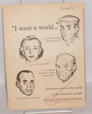 Cat.No: 135504 I want a world... Socialism answers the needs of the American people. 1952...