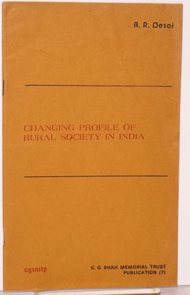 Cat.No: 135589 Changing profile of rural society in India. A. R. Desai, ed