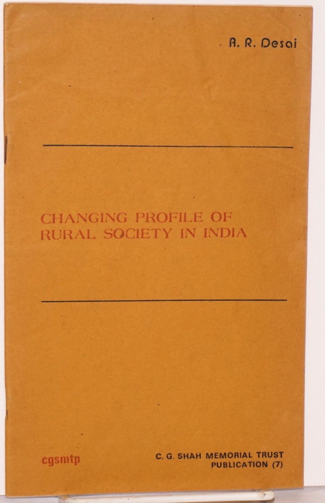 Cat.No: 135589 Changing profile of rural society in India. A. R. Desai, ed.