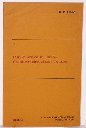 Cat.No: 135591 Public Sector in India: controversies about its role. A. R. Desai, ed