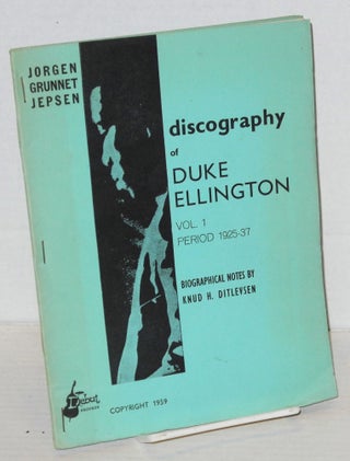 Discography of Duke Ellington; biographical notes by Knud H. Ditlevsen