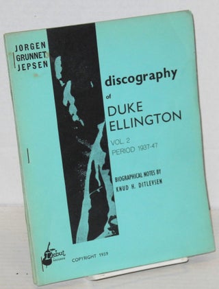 Discography of Duke Ellington; biographical notes by Knud H. Ditlevsen
