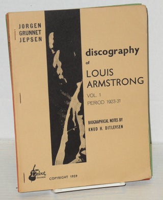 Discography of Louis Armstrong; biographical notes by Knud H. Ditlevsen