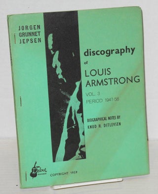 Discography of Louis Armstrong; biographical notes by Knud H. Ditlevsen