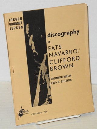 Cat.No: 135619 Discography of Fats Navarro/Clifford Brown; biographical notes by Knud H....