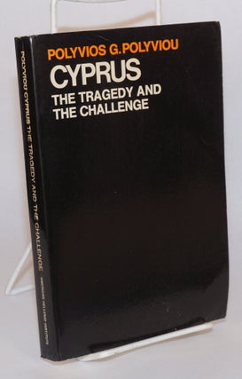 Cat.No: 135732 Cyprus: The Tragedy and the Challenge. Polyvios G. Polyviou