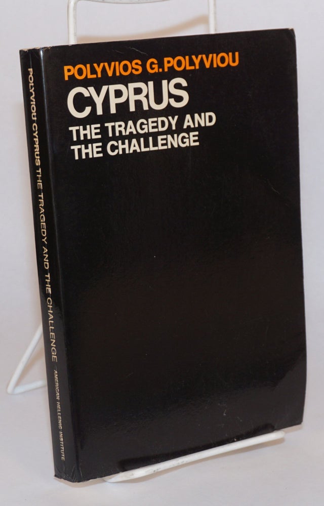 Cat.No: 135732 Cyprus: The Tragedy and the Challenge. Polyvios G. Polyviou.